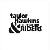 And the Coattail Riders - Taylor Hawkins [Foo Fighters]