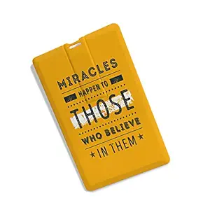 100Yellow Pen Drive 32Gb | Miracles Happen to Those Who Believe in Them Quote Printed Credit Card Type Pendrive