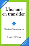 Image de L' Homme en Transition - Education et Tournants de Vie