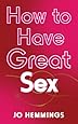 How to Have Great Sex