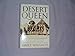 Desert Queen: Extraordinary Life of Gertrude Bell, Adventurer, Adviser to Kings, Ally of Lawrence of Arabia by 