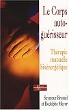 Image de Le Corps auto-guérisseur : Thérapie manuelle bioénergétique