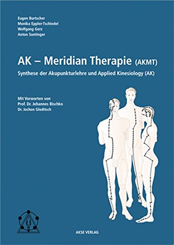 Preisvergleich Produktbild AK-Meridiantherapie (AKMT): Synthese der Akupunkturlehre und Applied Kinesiology