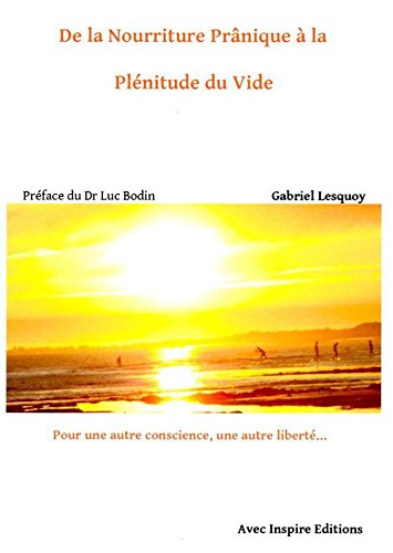 Télécharger De la nourriture pranique à la plénitude du vide PDF Livre eBook France Télécharger De la nourriture pranique à la plénitude du vide PDF Livre eBook France