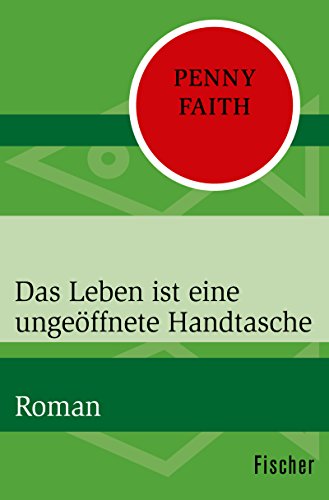 Das Leben ist eine ungeöffnete Handtasche: Roman (German Edition)