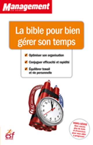Télécharger La bible pour bien gérer son temps Gratuit