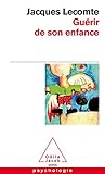 Guérir de son enfance