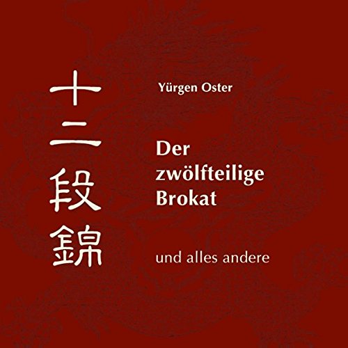 Der zwölfteilige Brokat: und alles andere