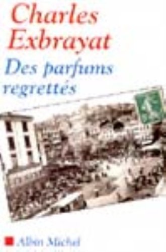 couverture de : Les parfums regrett&eacute;s
