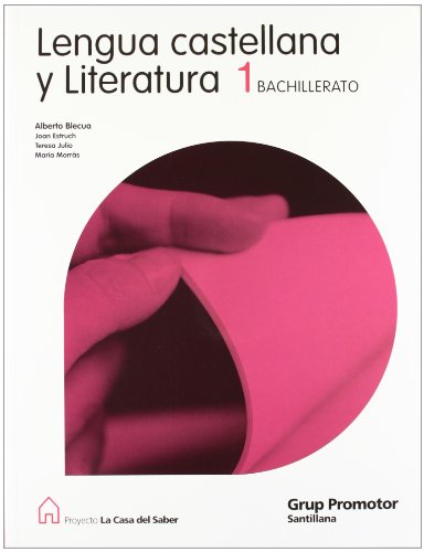 Proyecto la casa del saber, lengua castellana y literatura, 1 bachillerato