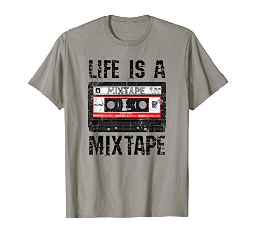 Life Is A Mixtape Distressed Vintage Music Lover Gift T Shirt - 