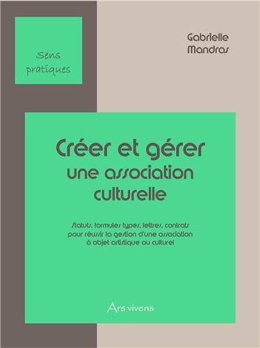 Download Créer et gérer une association culturelle