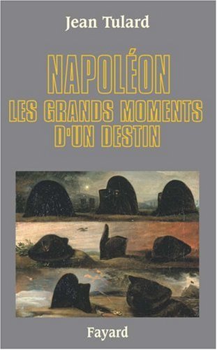 couverture de : Napol&eacute;on les grand moments d'un destin