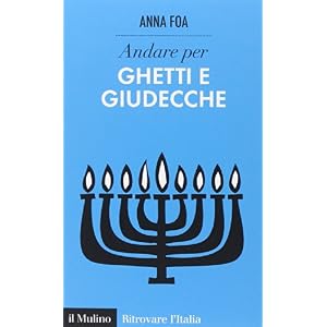 Andare per ghetti e giudecche Andare per ghetti e giudecche