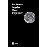 İmgeler Nasıl D&uuml;ş&uuml;n&uuml;r?