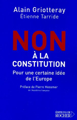 Non à la constitution : Pour une certaine idée de l'Europe