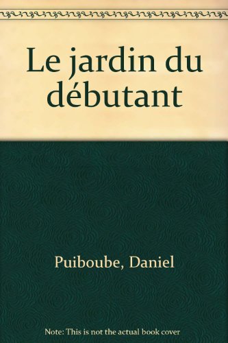 couverture de : Le Jardin du d&eacute;butant