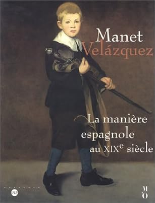 Manet-Velasquez : La Manière espagnole au XIXe siècle