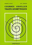 Image de COURBES USUELLES TRACES GEOMETRIQUES. : A l'usage des élèves dessinateurs