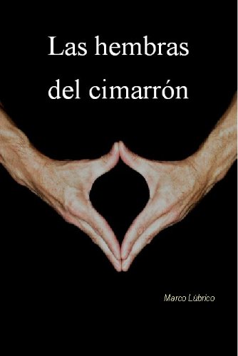 Las Hembras Del Cimarrón Spanish Edition Ebook Marco - 