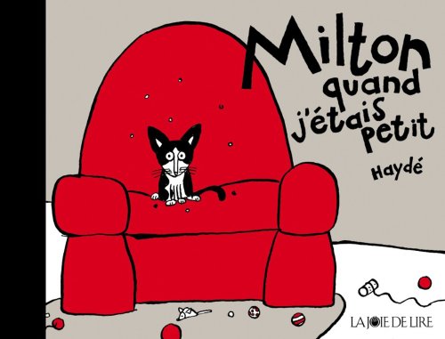 couverture de : Milton, quand j'&eacute;tais petit