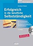 Erfolgreich in die berufliche Selbstständigkeit, m. CD-ROM by 