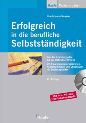 Erfolgreich in die berufliche Selbstständigkeit, m. CD-ROM