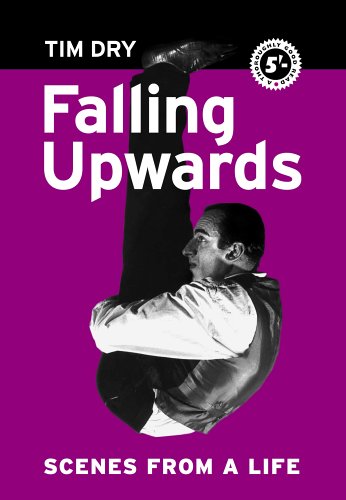 Falling Upwards: Scenes from a Life