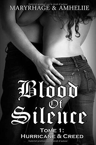 Télécharger Blood Of Silence, Tome 1 : Hurricane & Creed PDF