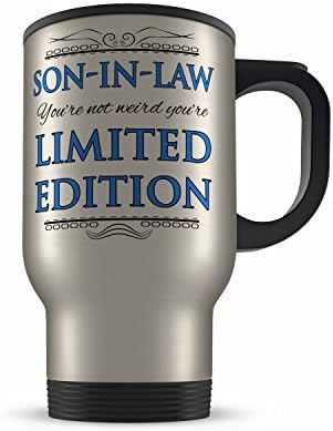 Son-in-Law You're Not Weird You're Limited Edition Novelty Gift Aluminium Travel Mug - Blue