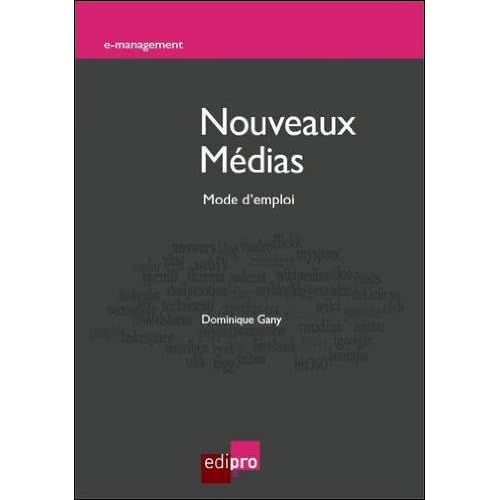 Nouveaux Medias: mode d'emploi (e-management)