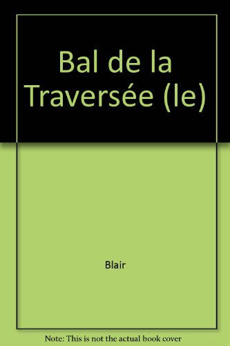 couverture de : Le bal de la travers&eacute;e