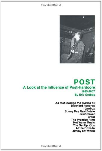 POST: A Look at the Influence of Post-Hardcore-1985?2007