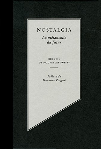Nostalgia, La mélancolie du futur en ligne Nostalgia, La mélancolie du futur en ligne