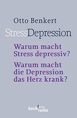Download StressDepression: Warum macht Stress depressiv? Warum macht die Depression das Herz krank? - Rechtsstand: 2., überarbeitete und aktualisierte Auflage Download StressDepression: Warum macht Stress depressiv? Warum macht die Depression das Herz krank? - Rechtsstand: 2., überarbeitete und aktualisierte Auflage
