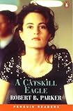 Catskill Eagle New Edition (Penguin Readers (Graded Readers)) by 
