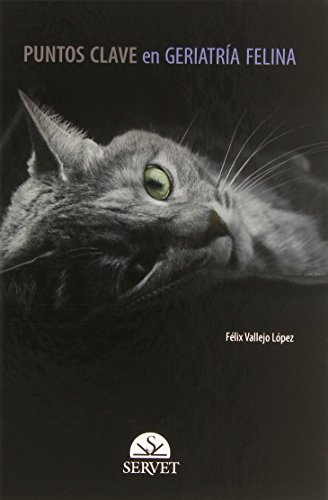 Puntos clave en geriatría felina - libros de veterinaria - editorial servet