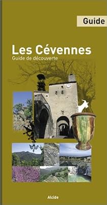 Les Cévennes : Guide de découverte