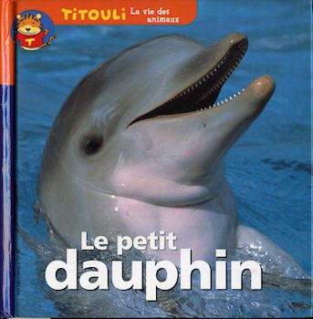 <a href="/node/37831">Le petit dauphin, Le dauphin qui n'avait jamais vu la terre</a>