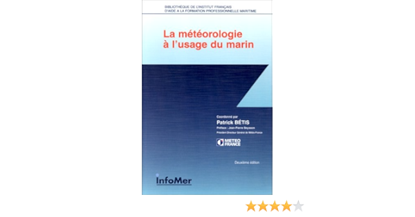 Amazon Fr La Meteorologie A L Usage Du Marin Betis Patrick Livres