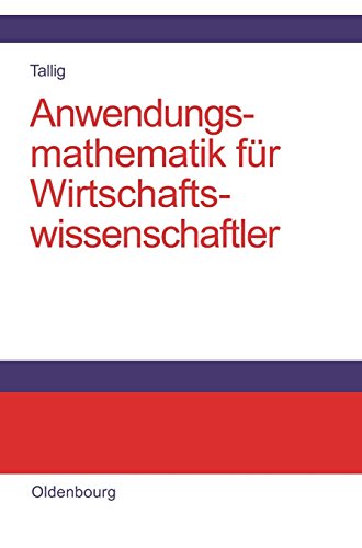Anwendungsmathematik für Wirtschaftswissenschaftler