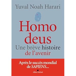 Homo Deus: une breve histoire de l'avenir