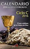 Image de Calendario bíblico-litúrgico 2016 - Ciclo C (Agendas y calendarios)