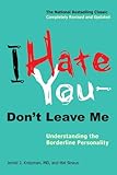 Image de I Hate You--Don't Leave Me: Understanding the Borderline Personality