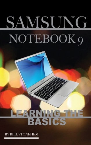 Preisvergleich Produktbild Samsung Notebook 9: Learning the Basics