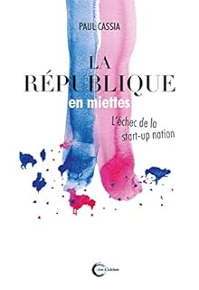 jaquette livre La République en miettes : L'échec de la start-up nation
