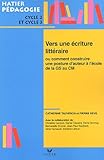 Image de Vers une écriture littéraire ou comment construire une posture d'auteur à l'école : De la GS au CM2