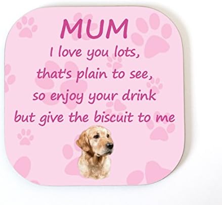 Golden Retriever 'I Love You Mum' Coaster Fun Poem Novelty Gift FROM THE DOG
