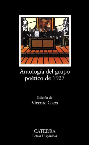 Antología del grupo poético de 1927 (Letras Hispánicas)