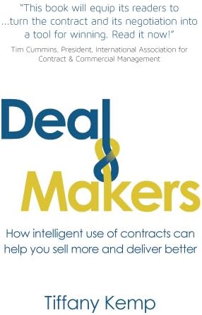 Deal Makers: How intelligent use of contracts can help you sell more and deliver better